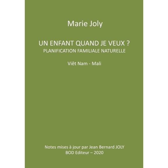Un enfant quand je veux ?: Planification familiale naturelle Viêt Nam - Mali, (Paperback)