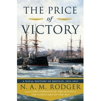 The Price of Victory: A Naval History of Britain: 1815?1945, (Hardcover)
