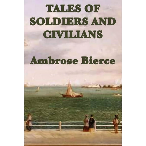 Tales of Soldiers and Civilians (Paperback)