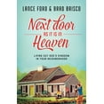 thumbnail image 2 of Pre-Owned Next Door as It Is in Heaven: Living Out God's Kingdom in Your Neighborhood (Paperback) 1631464973 9781631464973, 2 of 2