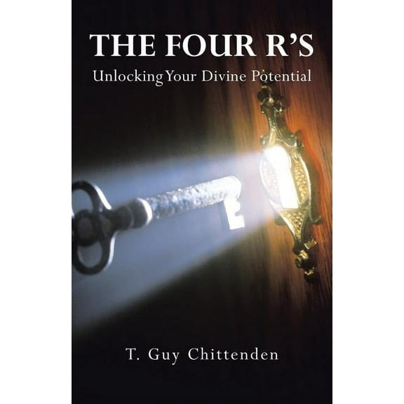The Four R's: Unlocking Your Divine Potential, (Paperback)