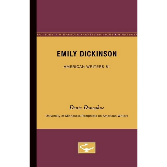 University of Minnesota Pamphlets on Ame Emily Dickinson - American Writers 81: University of Minnesota Pamphlets on American Writers, Book 81, (Paperback)
