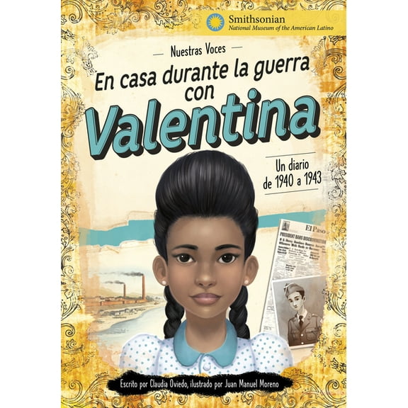 Nuestras Voces En Casa Durante La Guerra Con Valentina: Un Diario de 1940 a 1943, (Paperback)