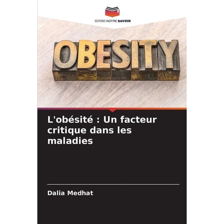 L'obésité: Un facteur critique dans les maladies (Paperback)