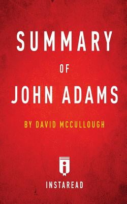 Summary Of John Adams By David Mccullough Includes