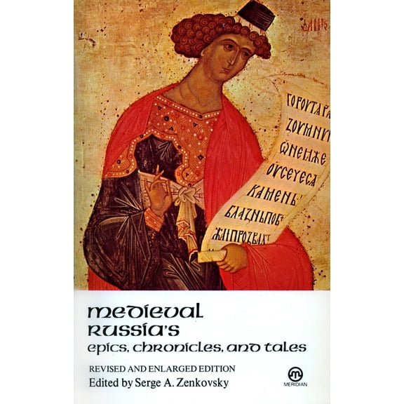 Medieval Russia's Epics, Chronicles, and Tales, (Paperback)
