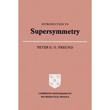 Cambridge Monographs on Mathematical Phy Introduction to Supersymmetry, (Paperback)