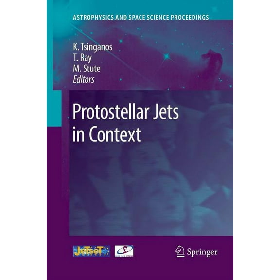 Astrophysics and Space Science Proceedin Protostellar Jets in Context, (Paperback)