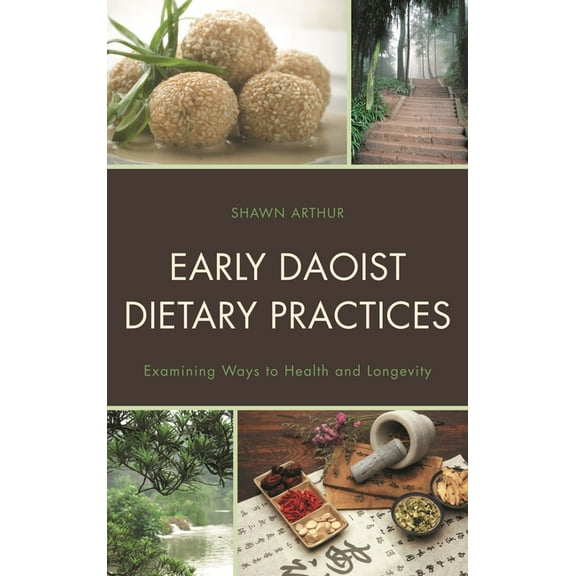 Studies in Body and Religion Early Daoist Dietary Practices: Examining Ways to Health and Longevity, (Paperback)