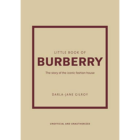 Pre-Owned Little Book of Burberry: The Story of the Iconic Fashion House (Little Books of Fashion, 16), 9781802792676, 1802792678, Hardcover,