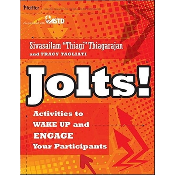 Pre-Owned Jolts! Activities to Wake Up and Engage Your Participants (Paperback) 0470900032 9780470900031