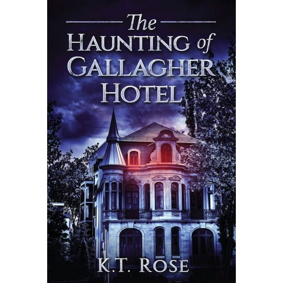 The Haunting of Gallagher Hotel: A Chilling Haunted House Horror Novel, (Paperback)
