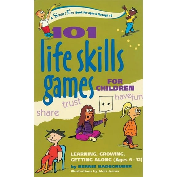 Smartfun Activity Books 101 Life Skills Games for Children: Learning, Growing, Getting Along (Ages 6-12), (Hardcover)