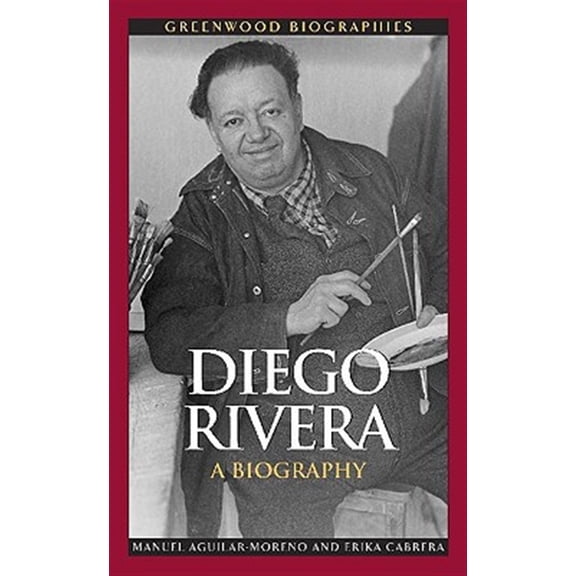 Pre-Owned Greenwood Biographies Diego Rivera: A Biography, (Hardcover)