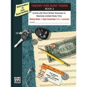 Pre-Owned Theory for Busy Teens, Bk 3: 8 Units with Short Written Exercises to Maximize Limited (Paperback) by Melody Bober, Gayle Kowalchyk, E L Lancaster