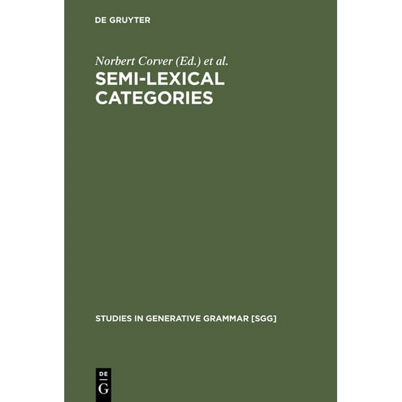 Studies in Generative Grammar [Sgg] Semi-Lexical Categories, Book 59, (Hardcover)
