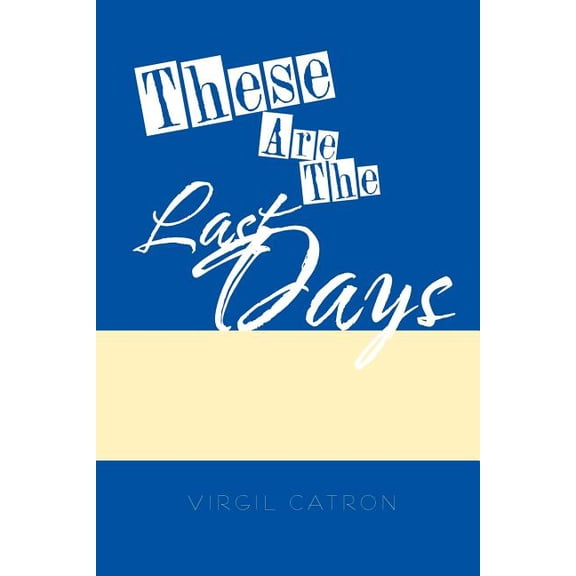 These Are The Last Days