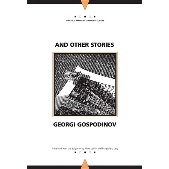 Writings From An Unbound Europe: And Other Stories (Hardcover)