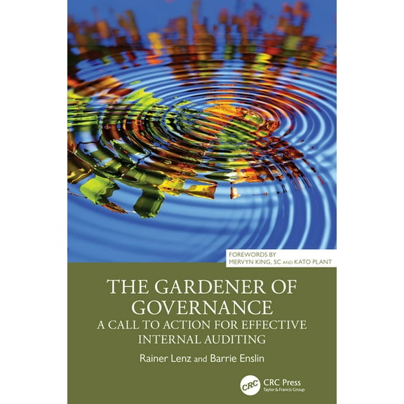 Security, Audit and Leadership The Gardener of Governance: A Call to Action for Effective Internal Auditing, (Paperback)