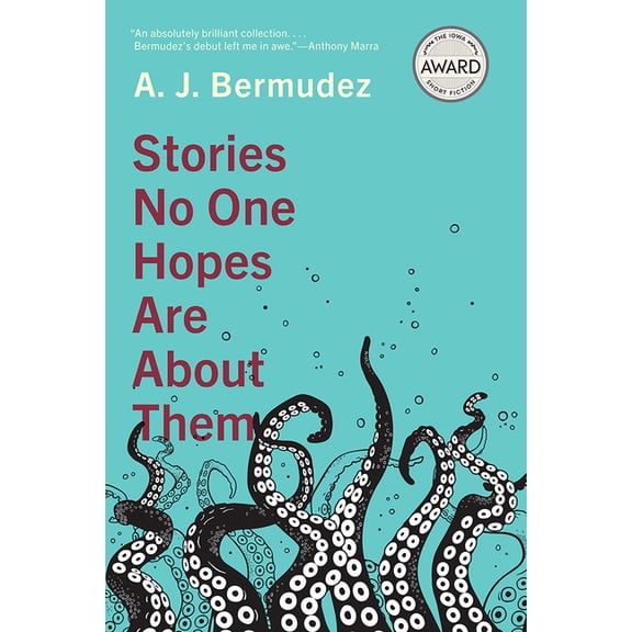 Iowa Short Fiction Award: Stories No One Hopes Are about Them (Paperback)