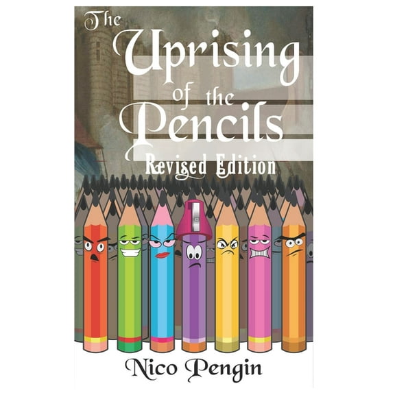 Uprising of the Pencils: Revised Edition, (Paperback)