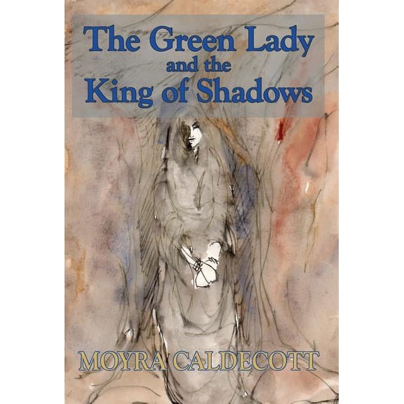 The Green Lady and the King of Shadows (Hardcover)