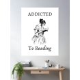 thumbnail image 2 of Black On Light Colored Copy Of Addicted To Reading Poster Wall Art, Modern Wall Decor For Living Room Bedroom, 8x12 UNFRAMED, 2 of 3