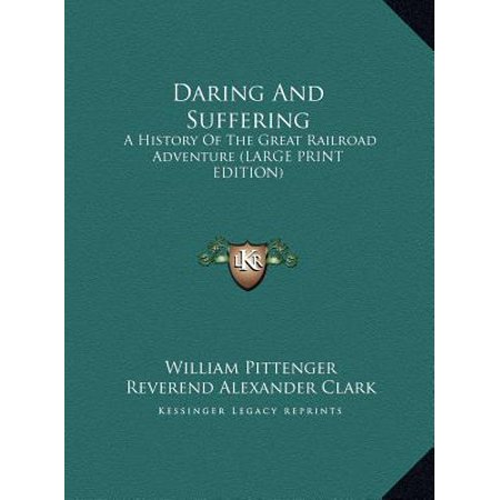Daring And Suffering A History Of The Great Railroad
