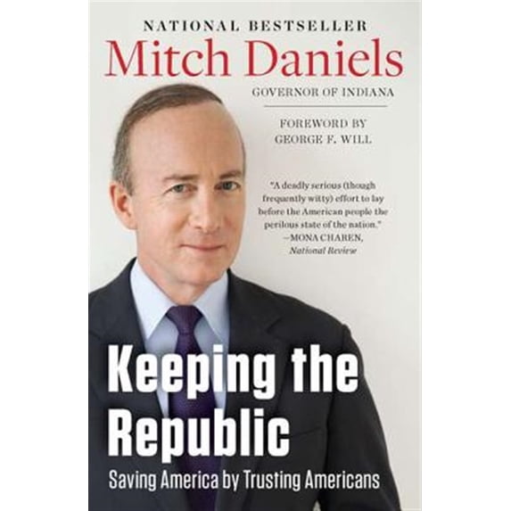 Pre-Owned Keeping the Republic: Saving America by Trusting Americans (Paperback) 1595230963 9781595230966