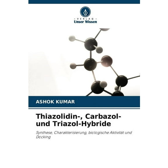Thiazolidin-, Carbazol- und Triazol-Hybride, (Paperback)