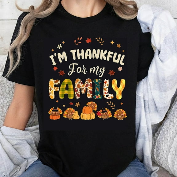 100% Cotton I'm Thankful For My Family Thanksgiving Shirt Autumn Fall Festival Pumpkin Turkey Print Tee Women's Casual T-Shirt