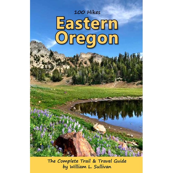100 Hikes: Eastern Oregon, (Paperback)