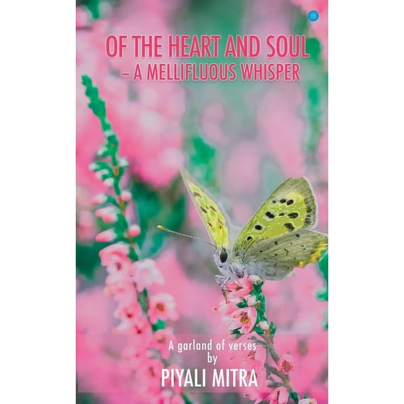 Of the heart and soul-a mellifluous whisper, (Paperback)