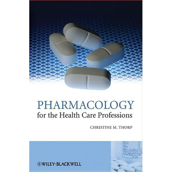 Pharmacology for the Health Care Professions, (Hardcover)