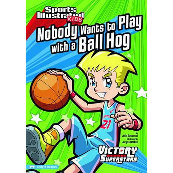 Pre-Owned Nobody Wants to Play with a Ball Hog (Paperback) 1434228061 9781434228062