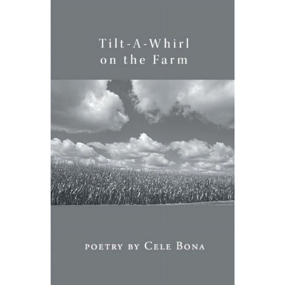 Tilt-A-Whirl on the Farm (Paperback) by Cele Bona