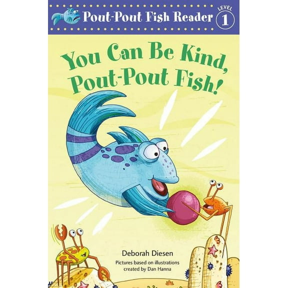 Pout-Pout Fish Reader You Can Be Kind, Pout-Pout Fish!, Book 3, (Paperback)