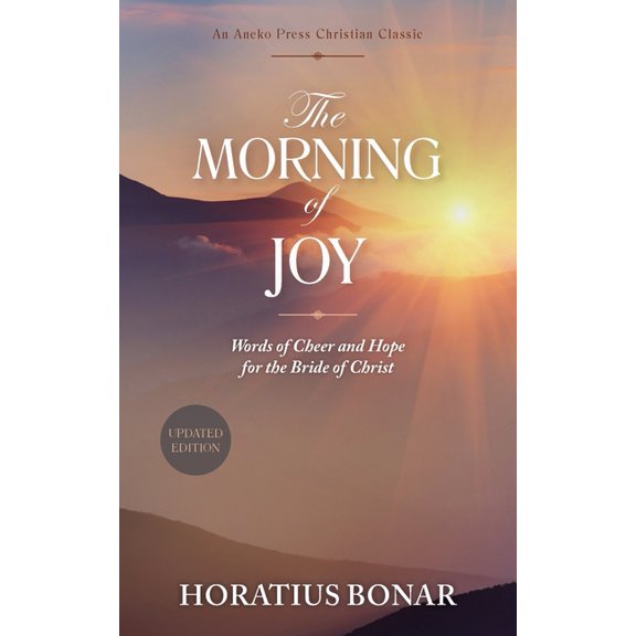The Morning of Joy: Words of Cheer and Hope for the Bride of Christ, (Paperback)