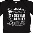 thumbnail image 4 of Inktastic Dear Santa, My Sister Did It Funny Christmas Boys or Girls Long Sleeve Baby Bodysuit, 4 of 5
