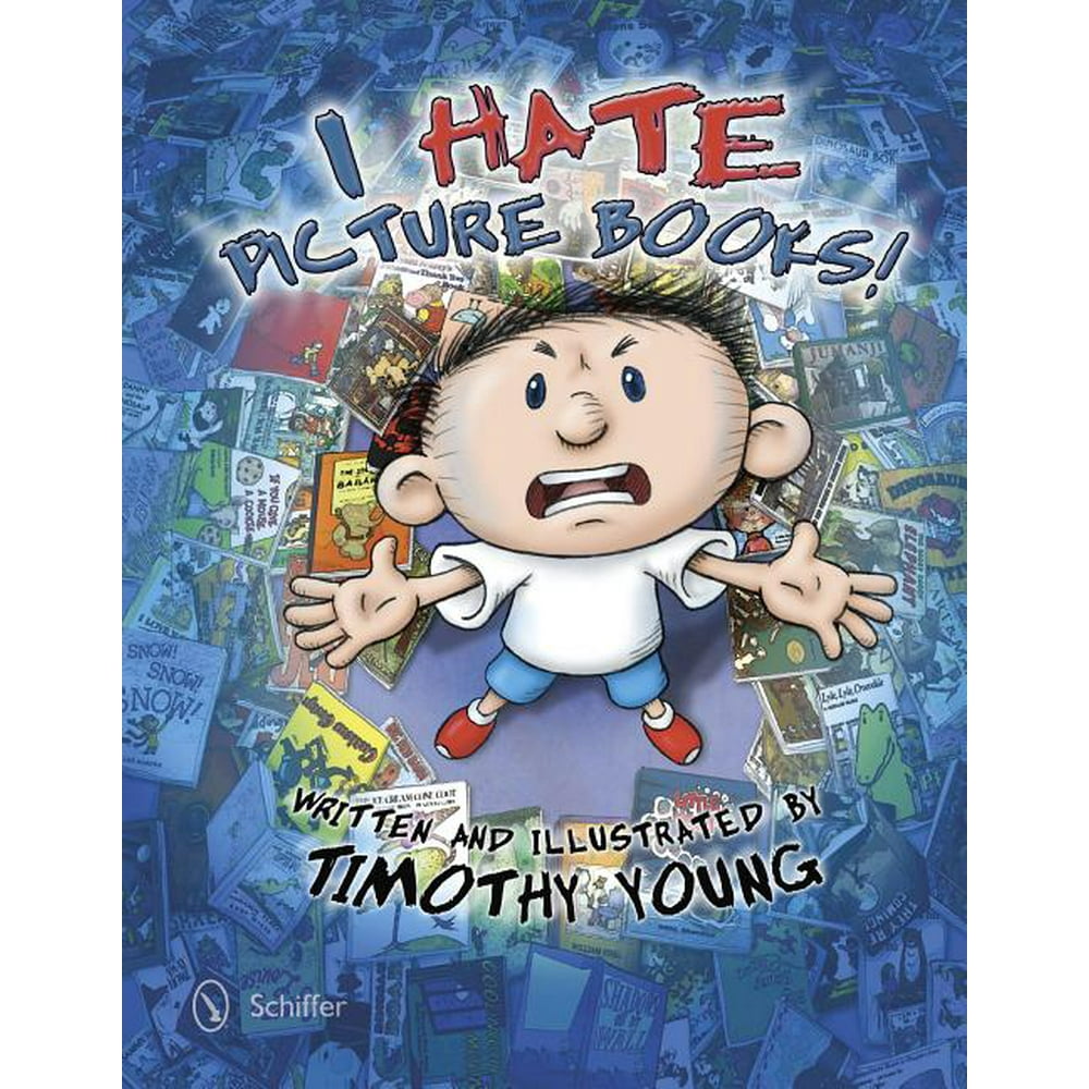 I Hate Picture Books!