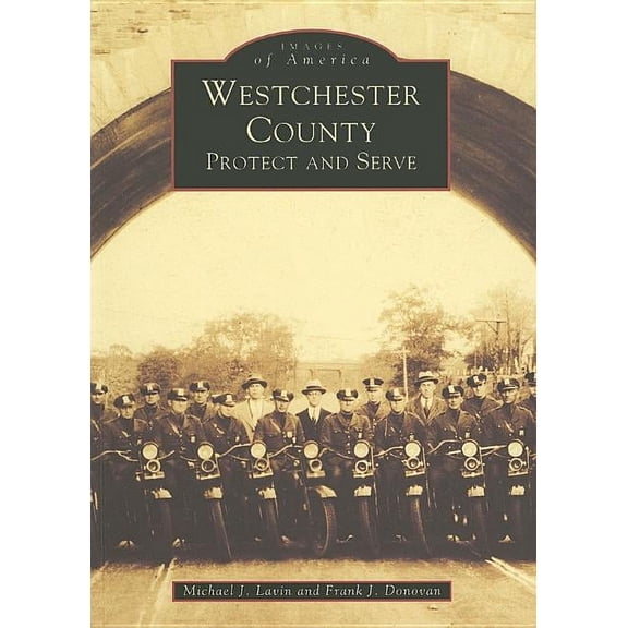 Images of America: Westchester County: Protect and Serve (Paperback)