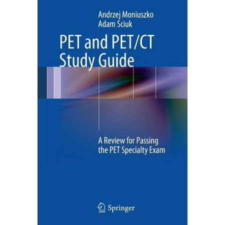 Pet And Pet Ct Study Guide A Review For Passing The Pet