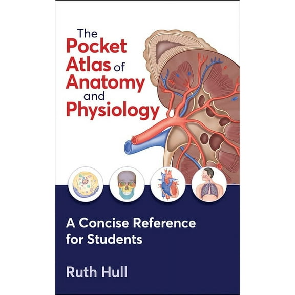 The Pocket Atlas of Anatomy and Physiology, (Paperback)