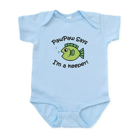 

CafePress - Pawpaw Says I m A Keeper! Infant Bodysuit - Baby Light Bodysuit Size Newborn - 24 Months