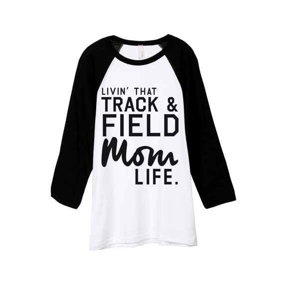Thread Tank Livin' That Track And Field Mom Life Unisex 3/4 Sleeves Baseball Raglan White Black X-Small