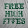 thumbnail image 2 of Mens Free High Fives T Shirt Funny Good Vibes Greeting Joke Tee for Guys Graphic Tees, 2 of 9