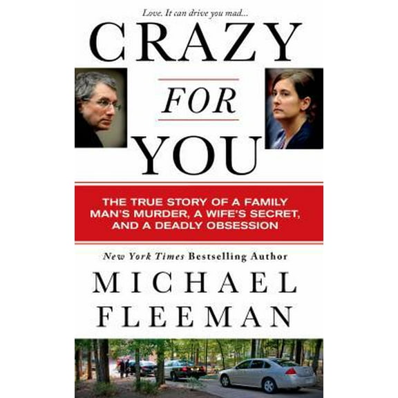 Pre-Owned Crazy for You: A Passionate Affair, a Lying Widow, and a Cold-Blooded Murder (Mass Market Paperback) 1250036380 9781250036384