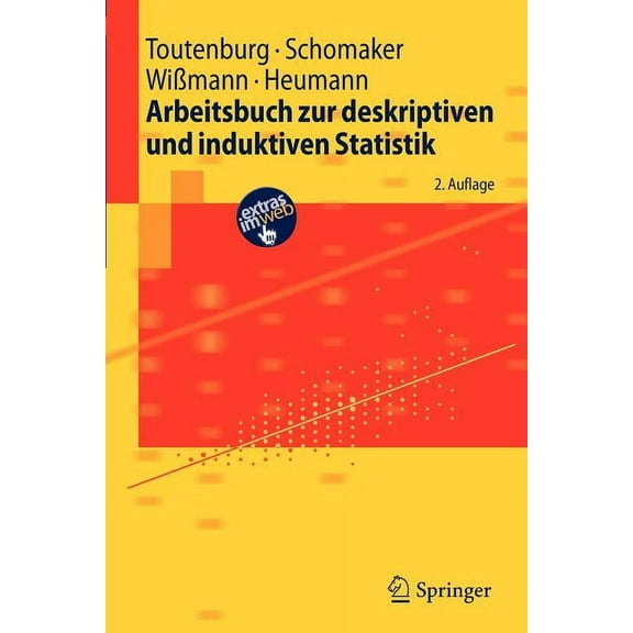 Springer-Lehrbuch Arbeitsbuch Zur Deskriptiven Und Induktiven Statistik, (Paperback)