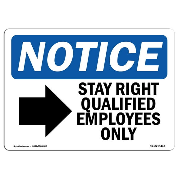 OSHA Notice Sign - Stay Right Qualified Employees Sign With Symbol | Decal | Protect Your Business, Construction Site |  Made in the USA