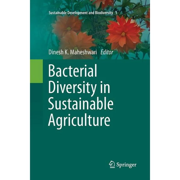 Sustainable Development and Biodiversity Bacterial Diversity in Sustainable Agriculture, Book 1, (Paperback)